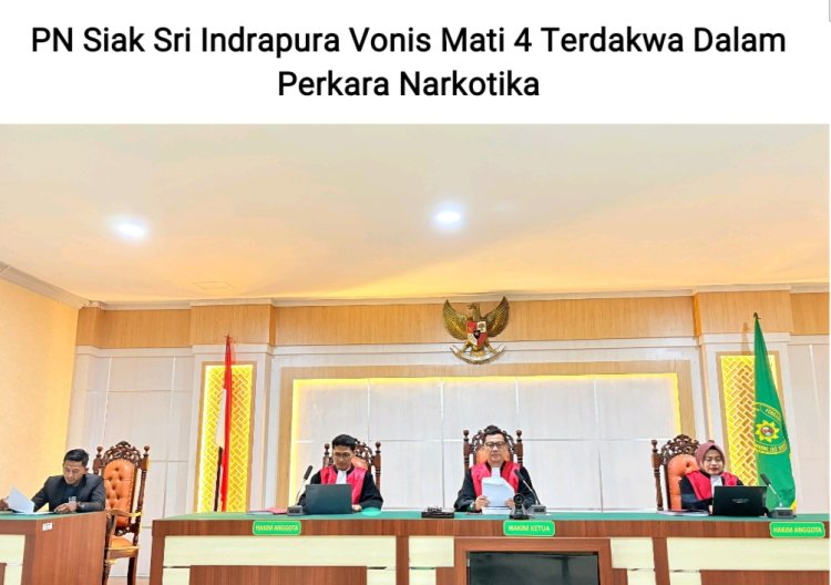 Putusan Mati 4 Terdakwa Narkotika 73 Kg di Siak