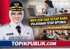WFH ASN Siak Setiap Rabu, Bupati Afni Pastikan Pelayanan Tetap Optimal