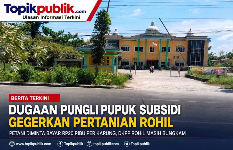 Dugaan Pungli Pupuk Subsidi Gegerkan Pertanian Rohil