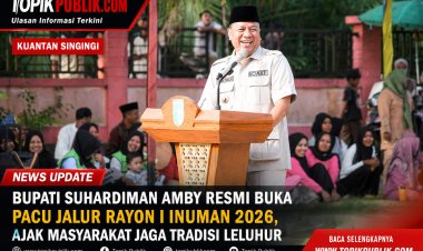 Pacu Jalur Inuman 2026 Resmi Dibuka Bupati Suhardiman