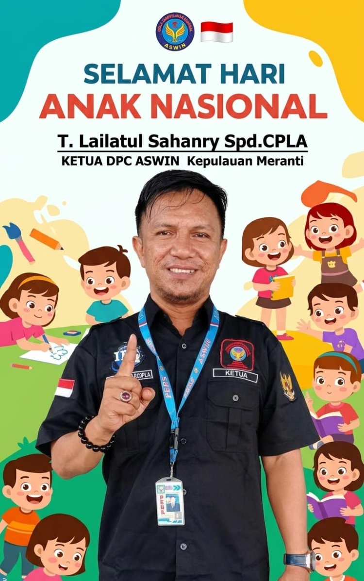 DPC ASWIN Kepulauan Meranti Ucapkan Selamat Hari Anak Nasional: Wujudkan Perlindungan dan Hak Anak yang Optimal